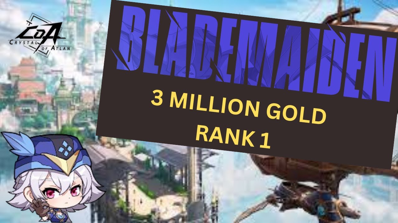 [COA] 3 MILLION GOLD IN ONE RUN CRYSTAL OF ATLAN ! BLADE MAIDEN RANK 1 POV