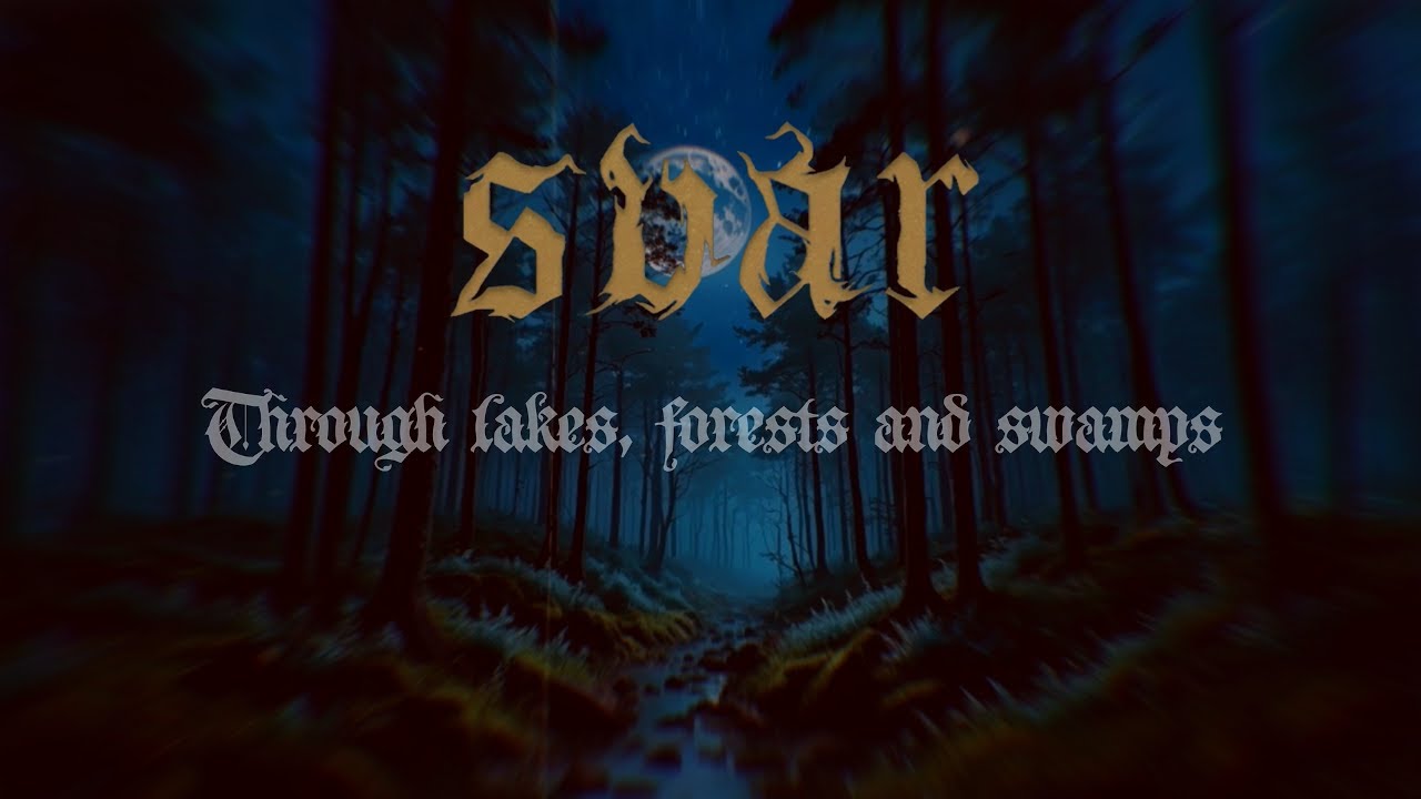 Svar - Through Lakes, Forests and Swamps (Lyric Video)