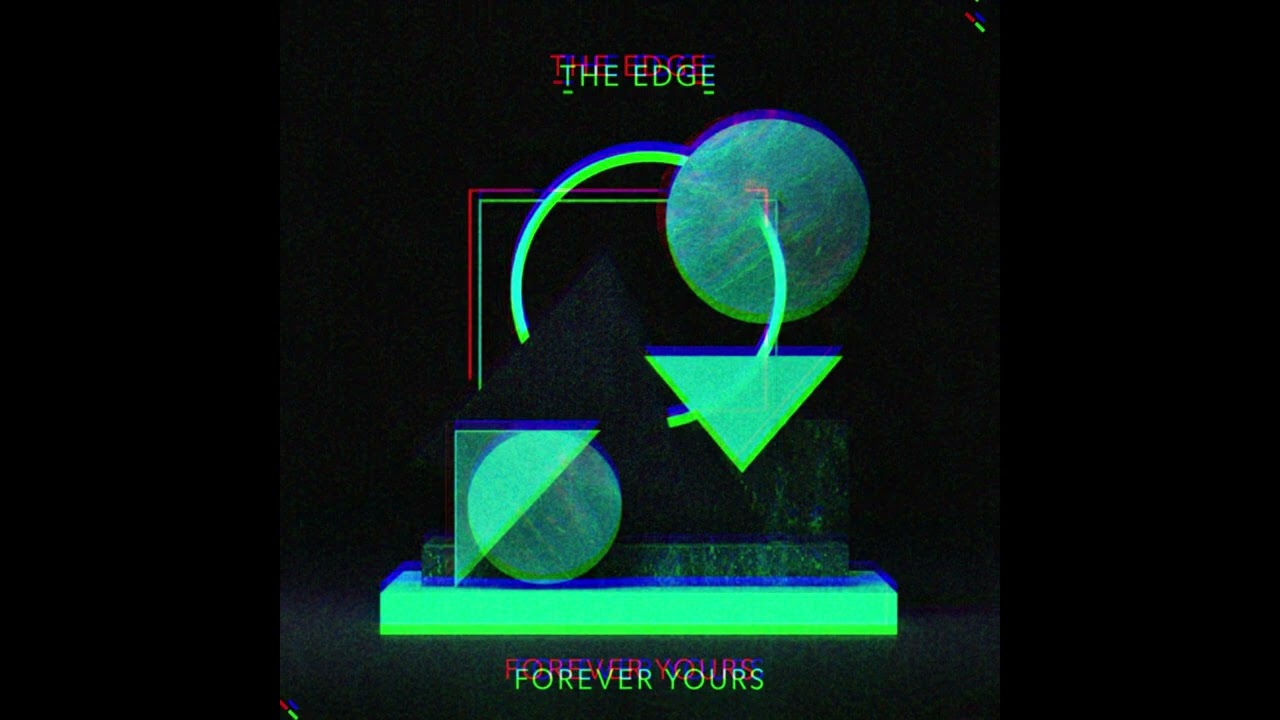The Edge - Forever Yours