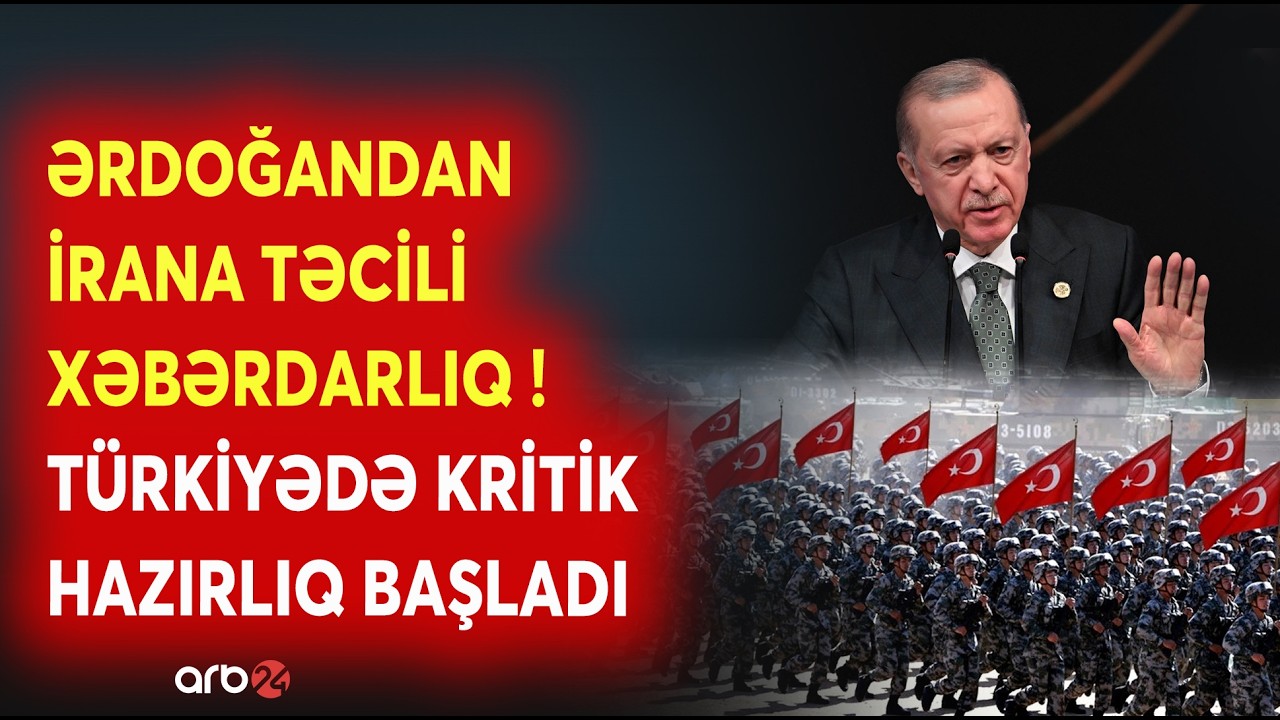 SON DƏQİQƏ! Ərdoğandan İrana XƏBƏRDARLIQ: Türk ordusunda TƏCİLİ HAZIRLIQ BAŞLADI - NƏ BAŞ VERİR?