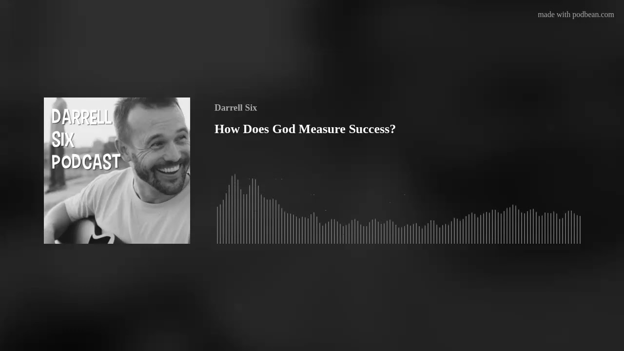 How Does God Measure Success?