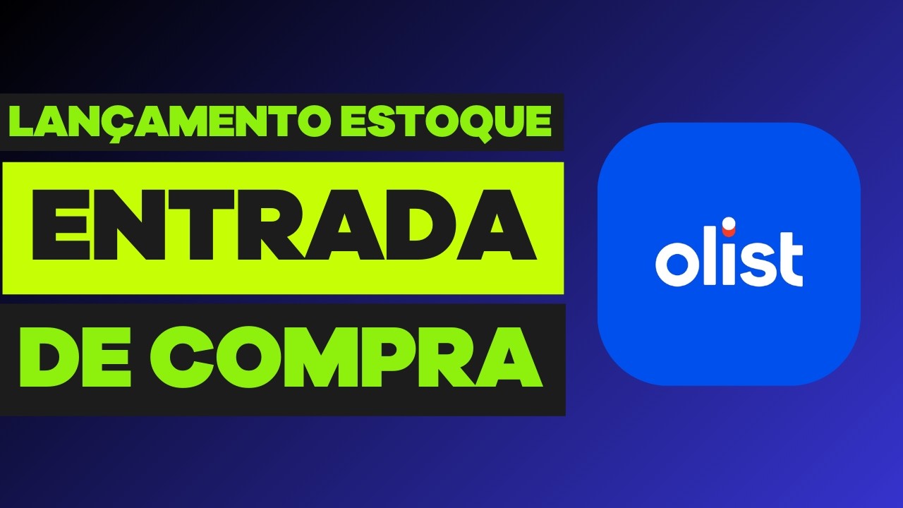 Como Automatizar o Lançamento de Estoque na Entrada de Compra na OLIST (Tiny) | Estoque Automatico