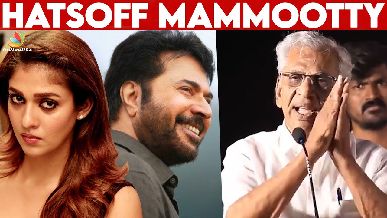 മമ്മൂട്ടിയെ പ്രശംസിച്ച് തമിഴ് നിർമ്മാതാവ് | Producer K Rajan About Mammootty, Nayanthara & Trisha