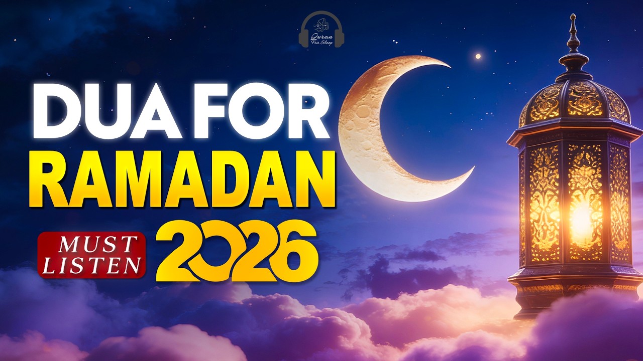 Best Ramadan Dua 2026 🤲 | Most Powerful Dua to Recite Every Night | Quran for Sleep #Ramadan2026