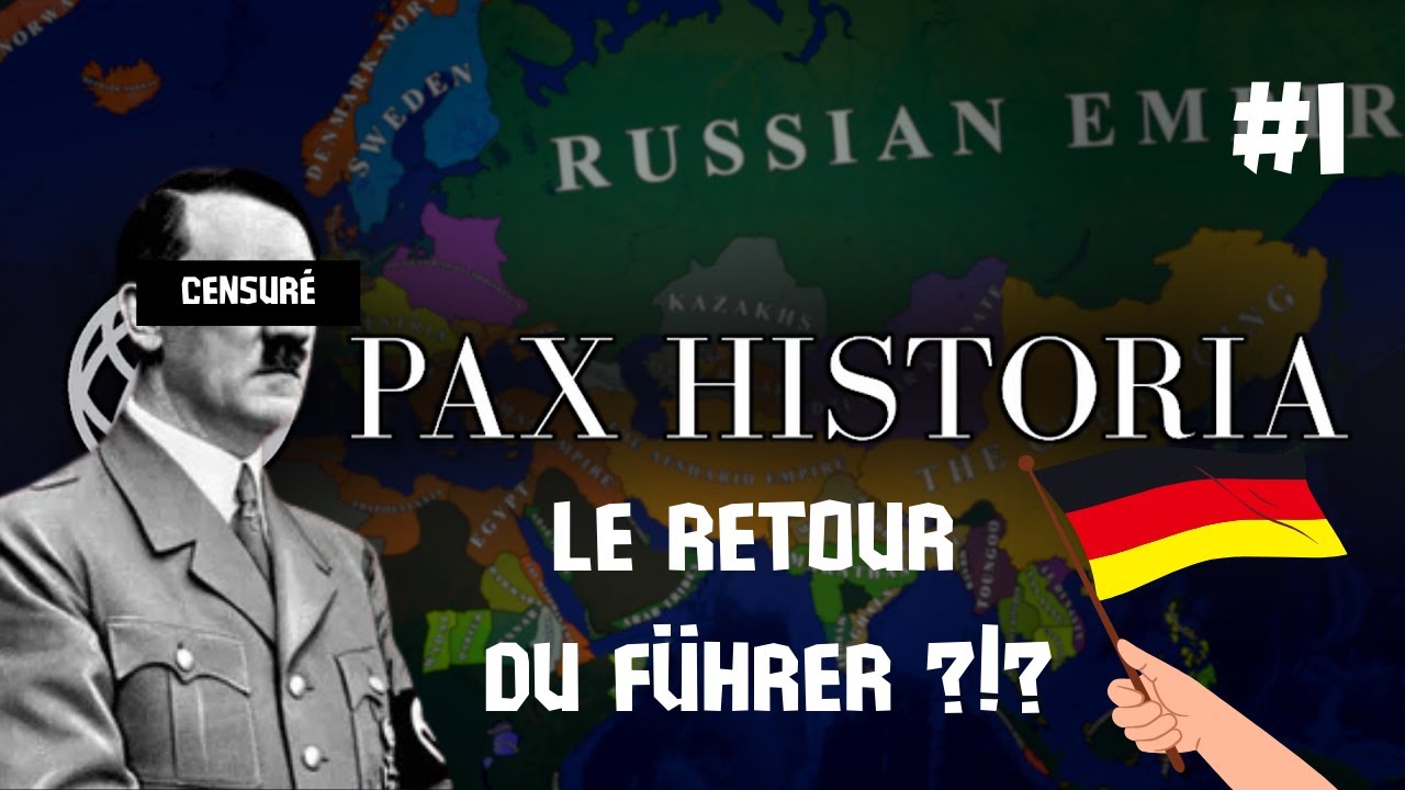 Pax Historia - Allemagne #1 - Le Retour du Führer ?!?