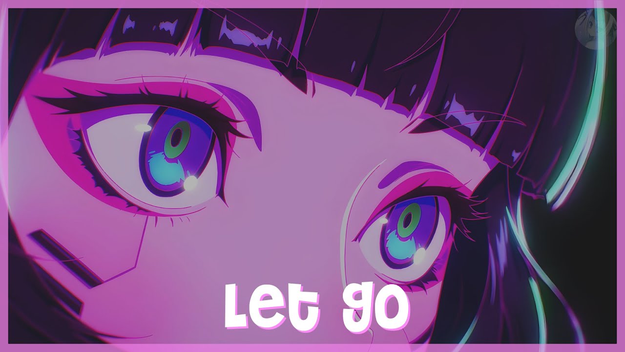 [Nightcore] S3RL - Let Go (2022)
