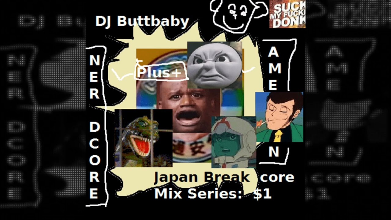 DJ Buttbaby - Japanese Breakcore Mix Series #1_ NerdcoreAMEN an Anime MAN [2016]