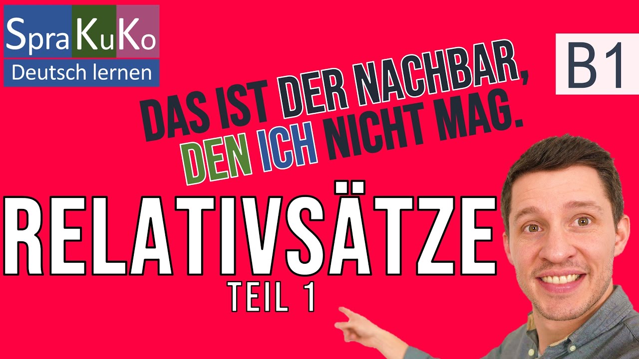 Sprakuko - Deutsch lernen  | Relativsätze im Nominativ, Akkusativ und Dativ mit Beispielen + Übungen