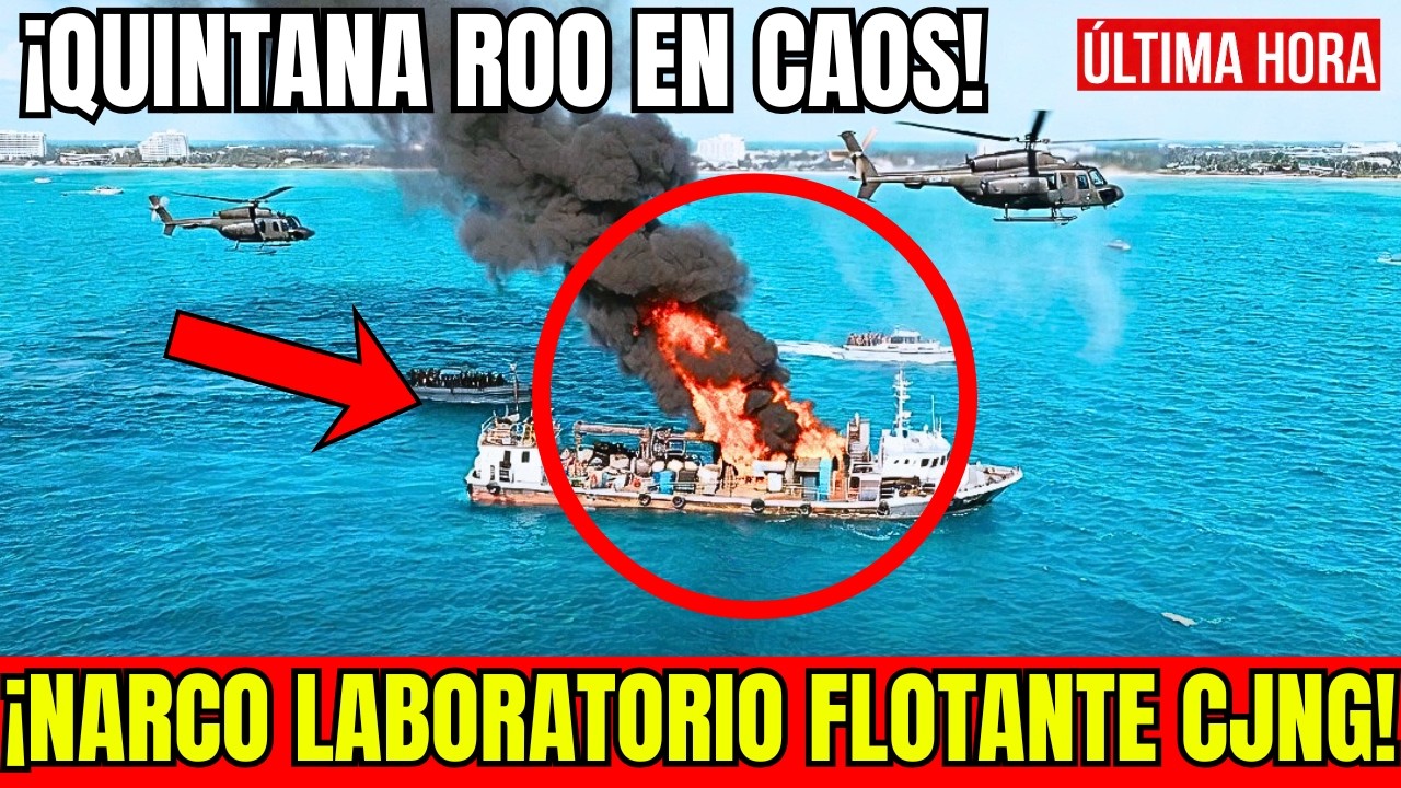 🇲🇽🚨QUINTANA ROO EN CAOS: SEDENA CIERRA PLAYA TUR&Iacute;STICA TRAS HALLAR LABORATORIO FLOTANTE DEL CJNG