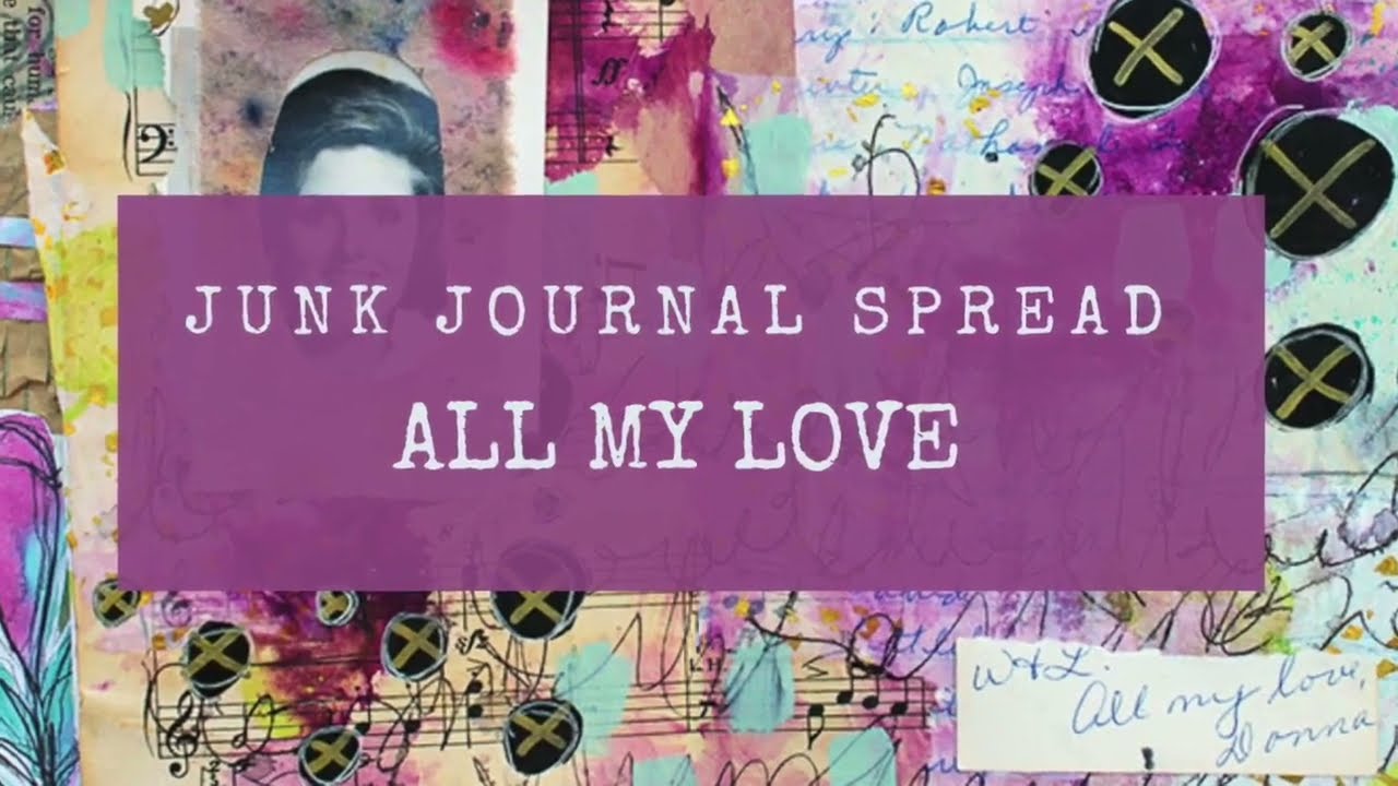 Junk Journal Spread - All My Love - Mixed Media Art