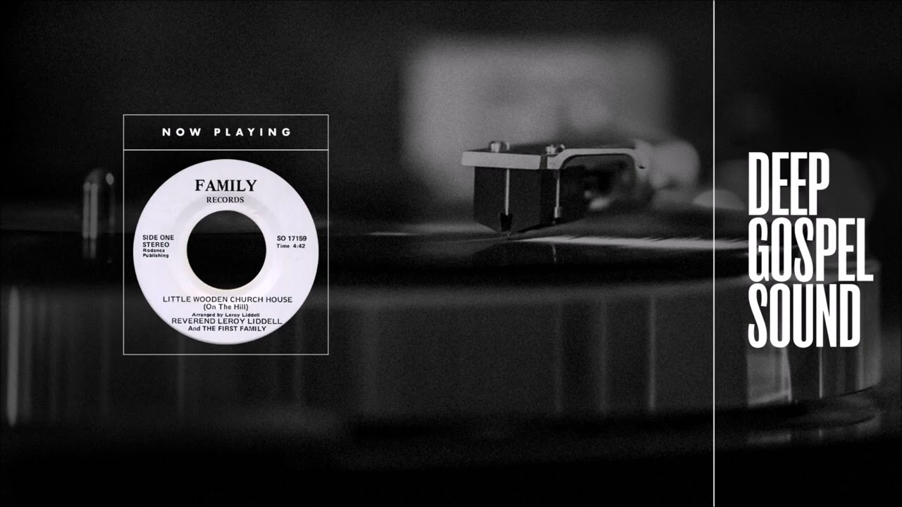Rev Leroy Liddell & The First Family - Little Wooden Church (On The Hill)