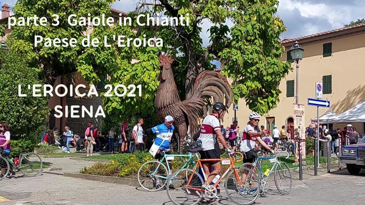 Vintage Bicycle event in Italy L'EROICA 2021,Siena -parte3 Gaiole in Chianti