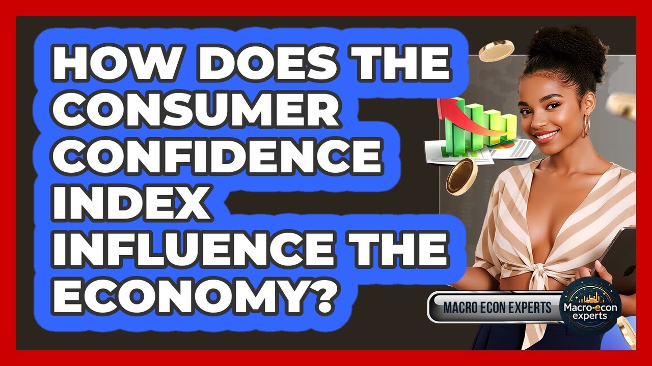 How Does The Consumer Confidence Index Influence The Economy? - Macroecon Experts