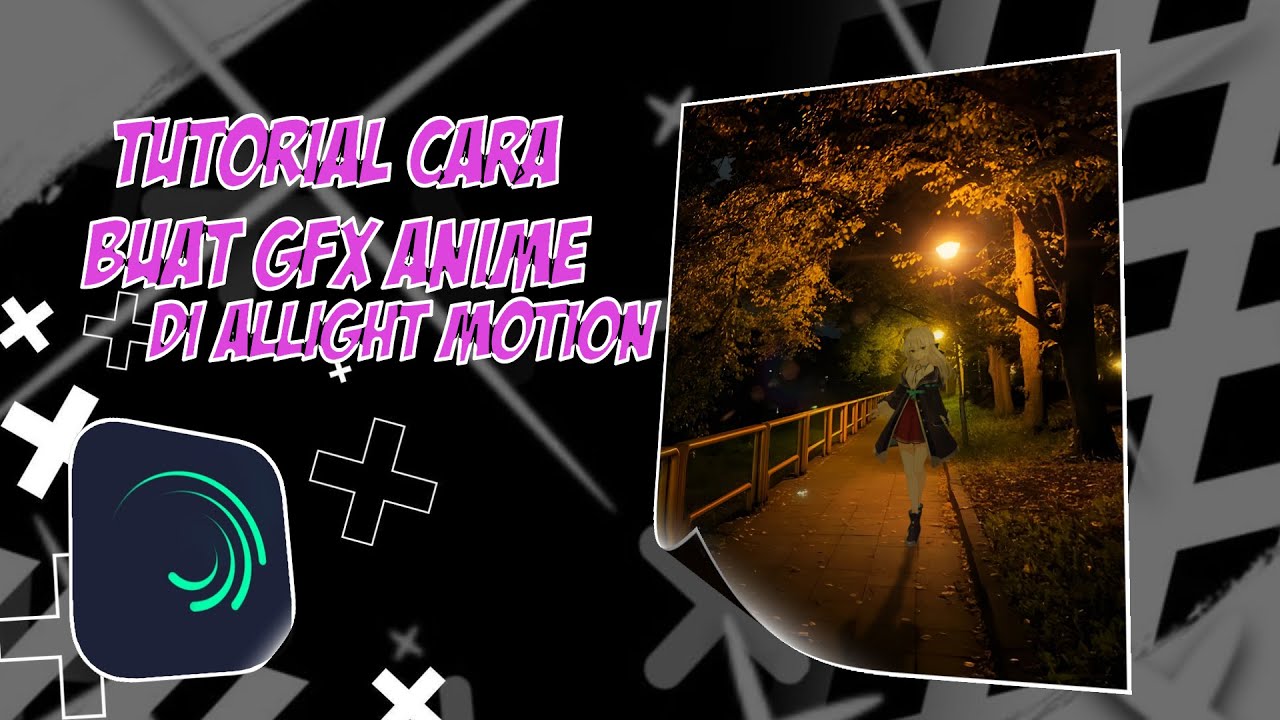 Cara buat GFX character Anime di allight motion | Preset 2 ukuran