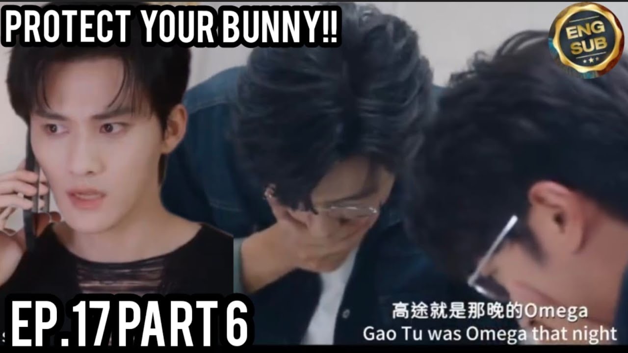 Desire The Series EP.16🔥PROTECT THE BUNNY😭#omegaverse #bl #abo | 垂涎DESIRE EP 17 PART 6 #ABODesire