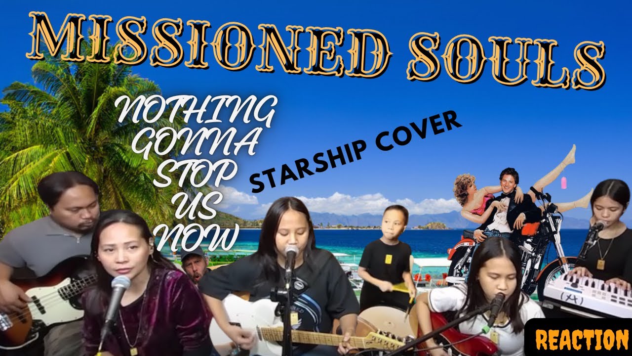 MISSIONED SOULS | NOTHINGS GONNA STOP US NOW (STARSHIP COVER) | FIRST TIME REACTION