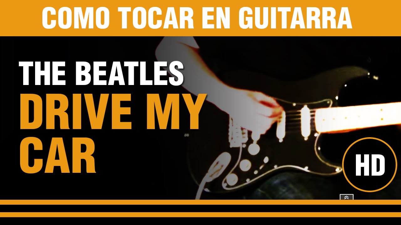Como tocar Drive my car de Beatles en guitarra VERSOS Y ESTRIBILLO CLASE TUTORIAL