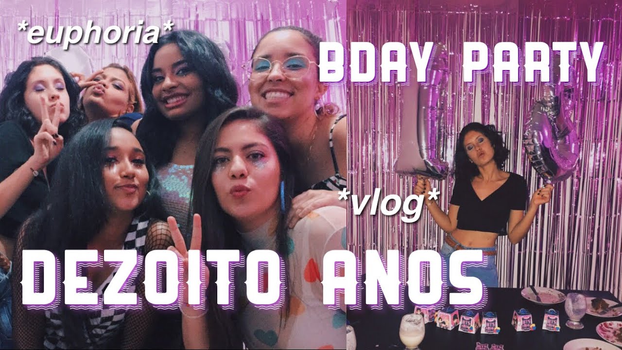meu aniversário de dezoito anos *euphoria themed*