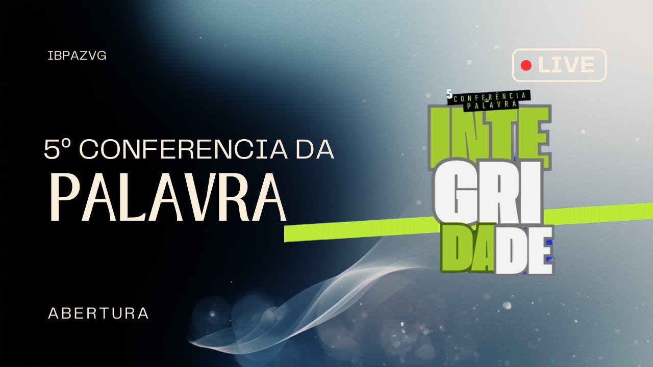 5ª Conferência da Palavra | Integridade – Pr. Cléo Holanda