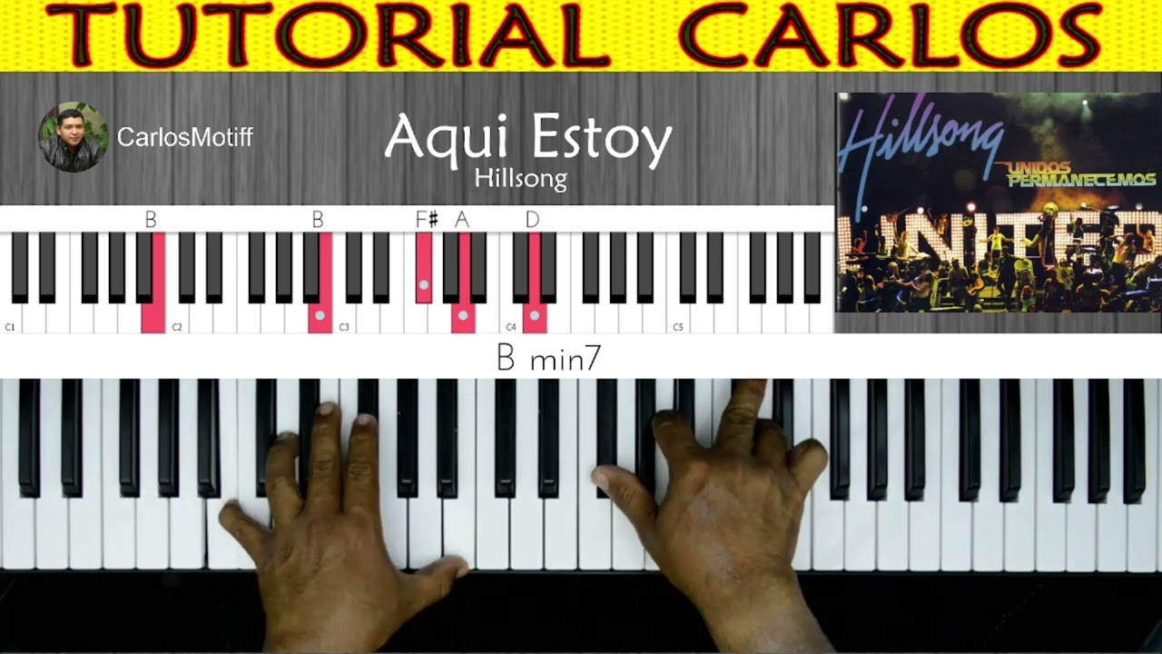 Aqui Estoy  - Hillsong  Piano Carlos