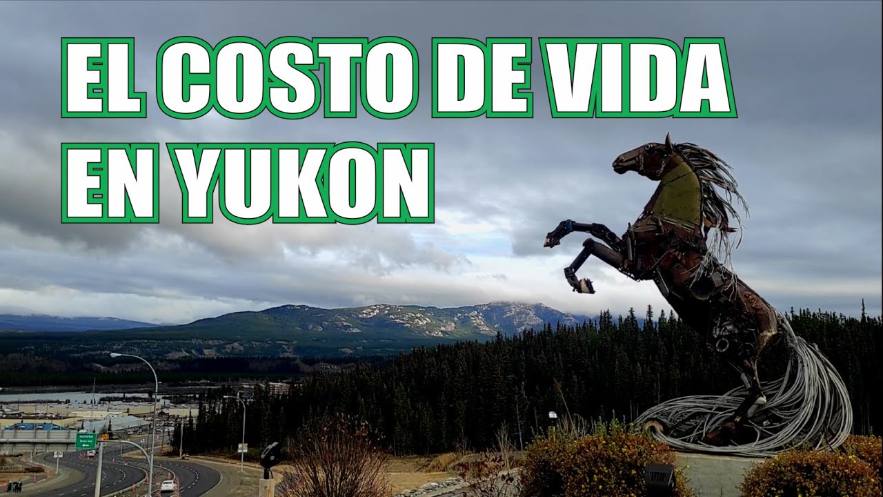 El costo de vida en Yukon, Canadá.