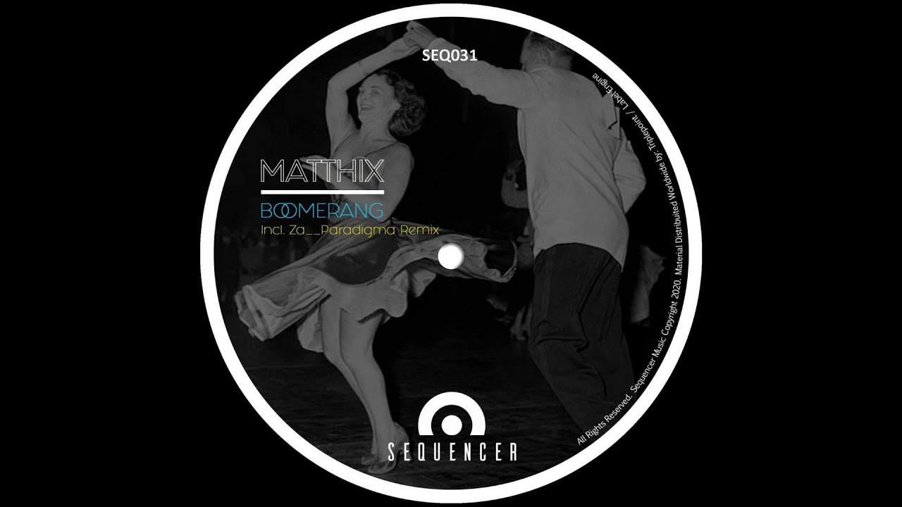 Matthix - Boomerang (Za__Paradigma Remix) [Sequencer Label]
