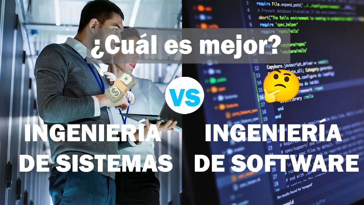 INGENIERÍA DE SISTEMAS VS INGENIERÍA DE SOFTWARE VS INGENIERÍA INFORMÁTICA
