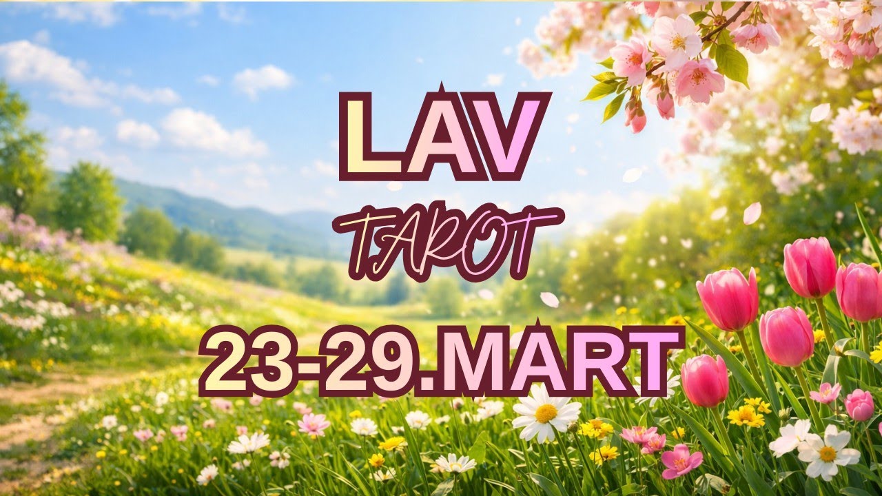 LAV ♌ Sudbinska ljubav dolazi skroz neočekivano 💞 23-29.MART TAROT