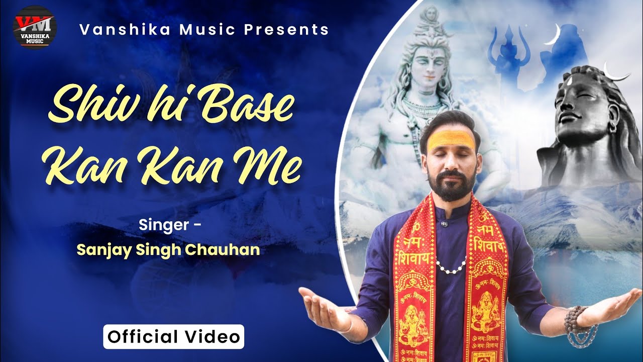 Shiv Hi Base Hai Kan Kan Mein | Shiv Bhajan | Vanshika Music | Lord Shiva Devotional Song