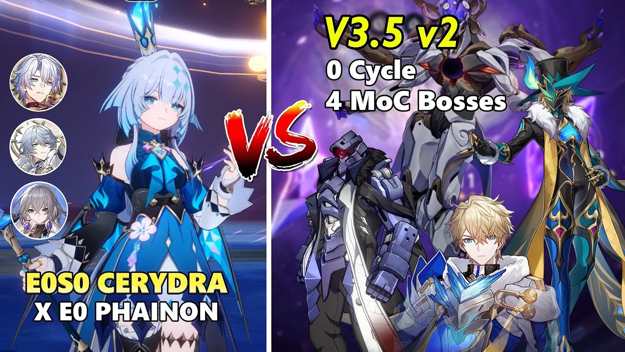 [V2] E0S0 Cerydra x E0S1 Phainon 0 Cycle 4 MoC Bosses Ver 3.5