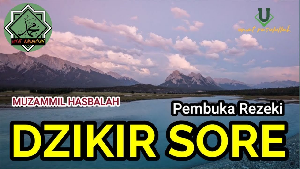DZIKIR SORE/PETANG - pembuka rezeki mudah segala urusan 2025