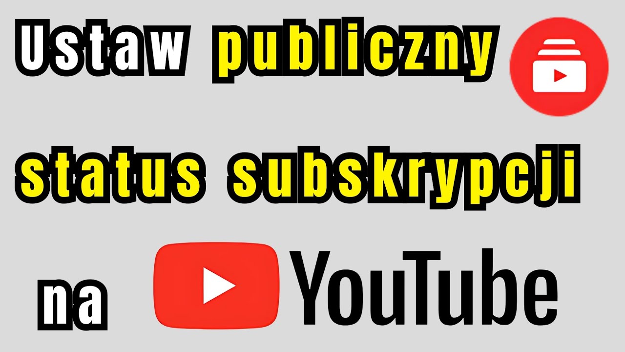 Jak włączyć publiczne subskrypcje na YouTube?  |  Krok po kroku