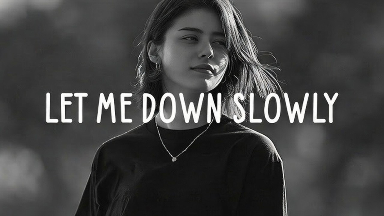 Let Me Down Slowly 💔   A Love That Hurt Too Quietly