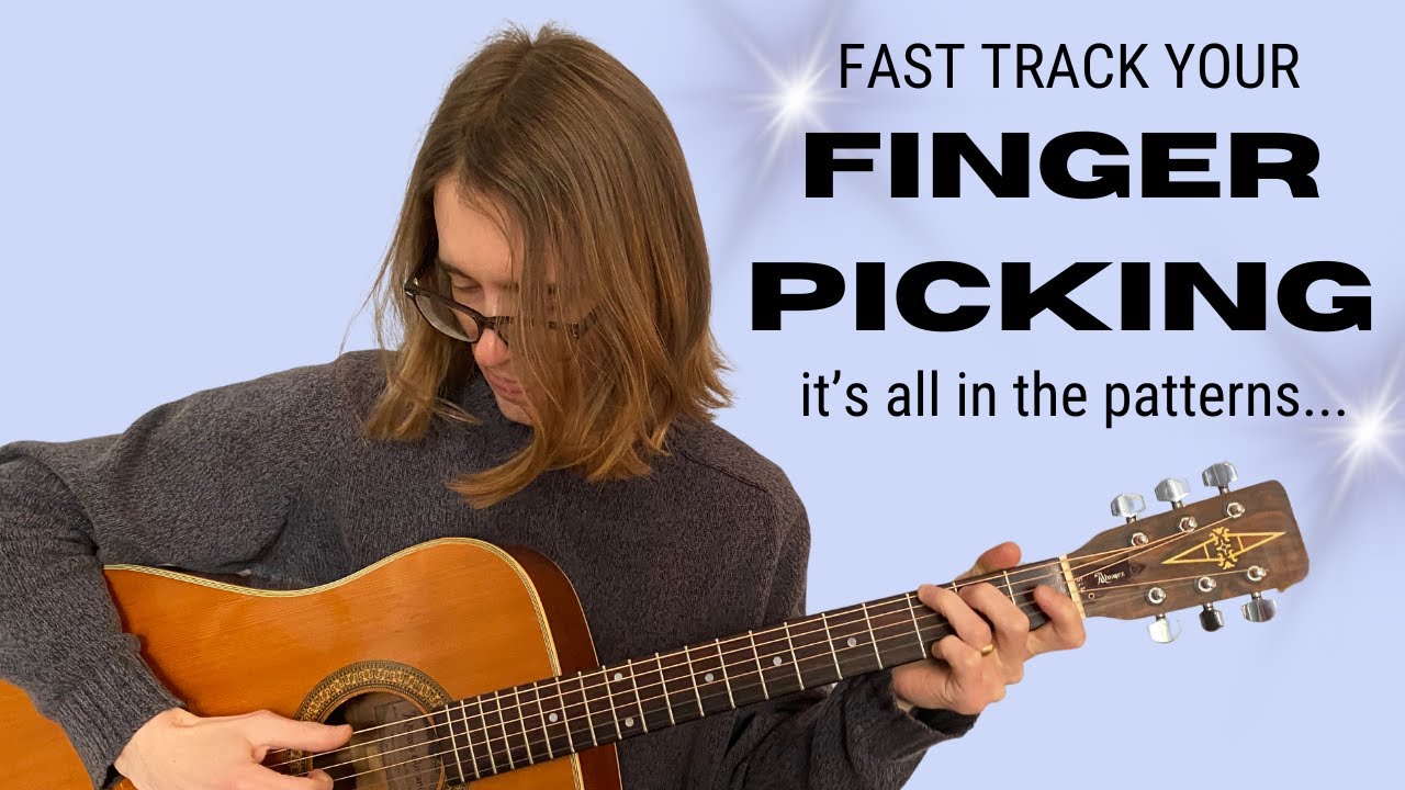 Learn Fingerstyle Guitar FASTER by Mastering 4 Essential Patterns