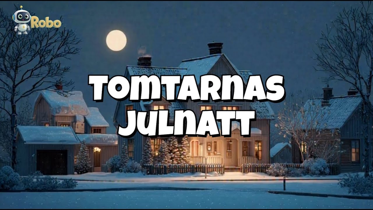 🎅 Tomtarnas julnatt - Tipp tapp | Svensk julsång för barn | Barnvisor & Julmusik | Robo Music