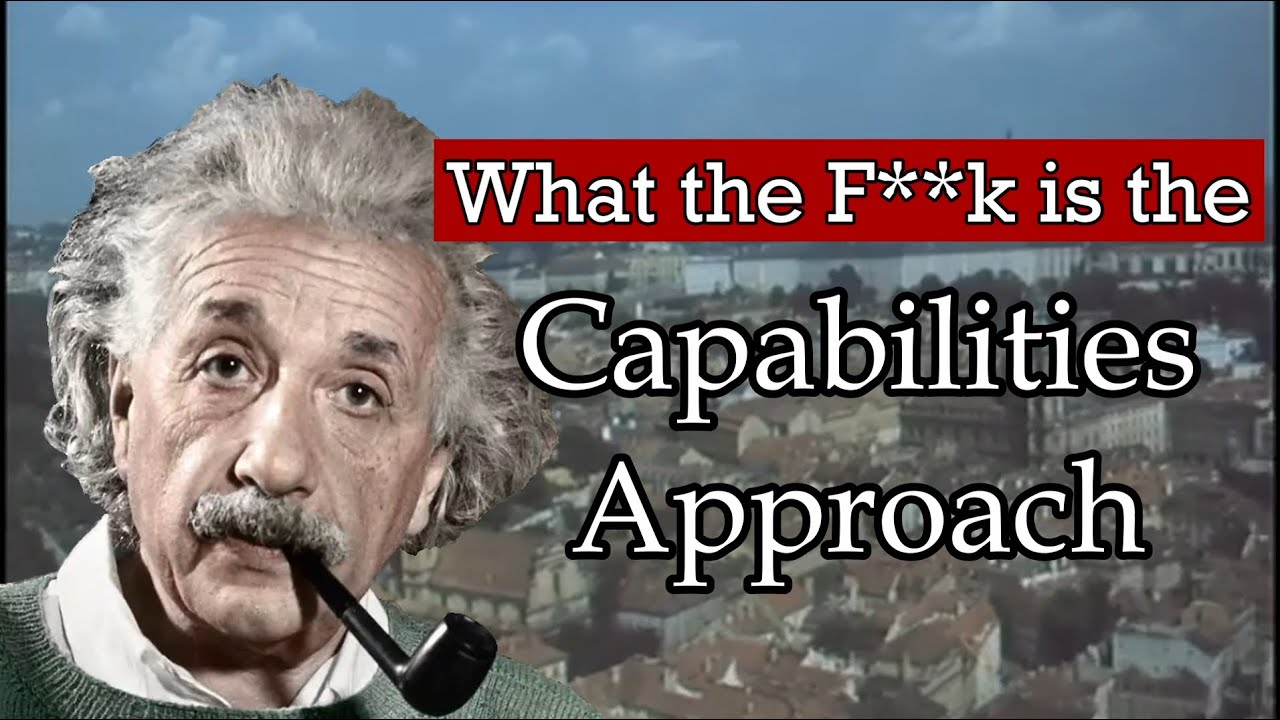 What the F**k is the Capabilities Approach?