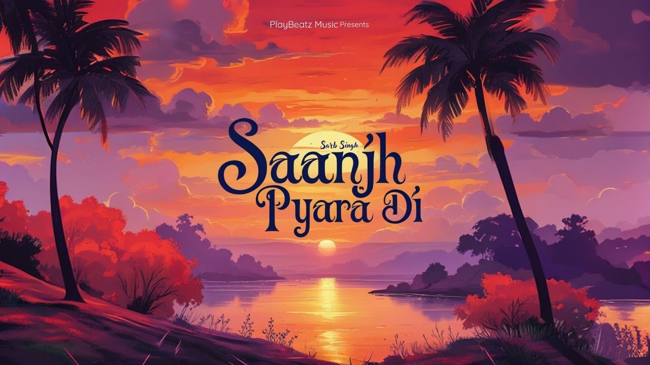 Saanjh Pyara Di (Lyrical Video) | Sarb Singh | Nirankari Sufi Song 2025 | PlayBeatz Music