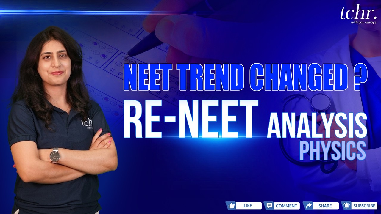 NEET Trend Changed? RE-NEET Analysis | Physics LIVE | tchr