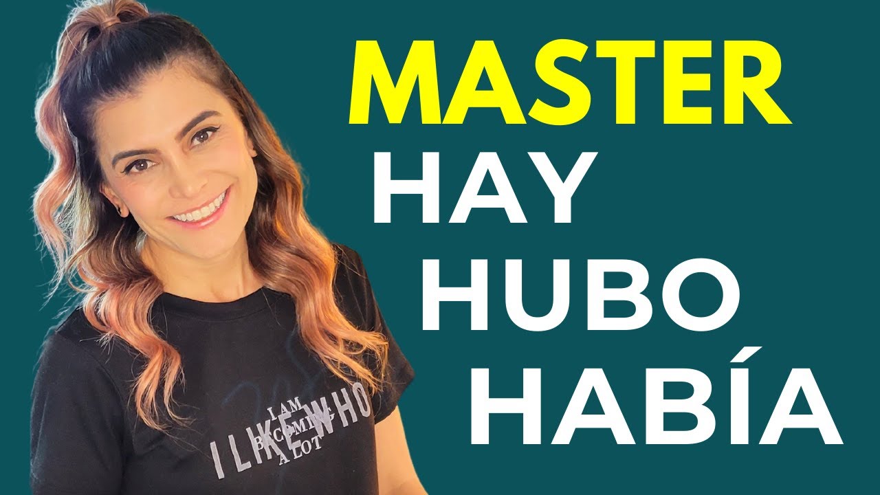 Master Hay vs Hubo vs Había | Talk about Existence like a pro