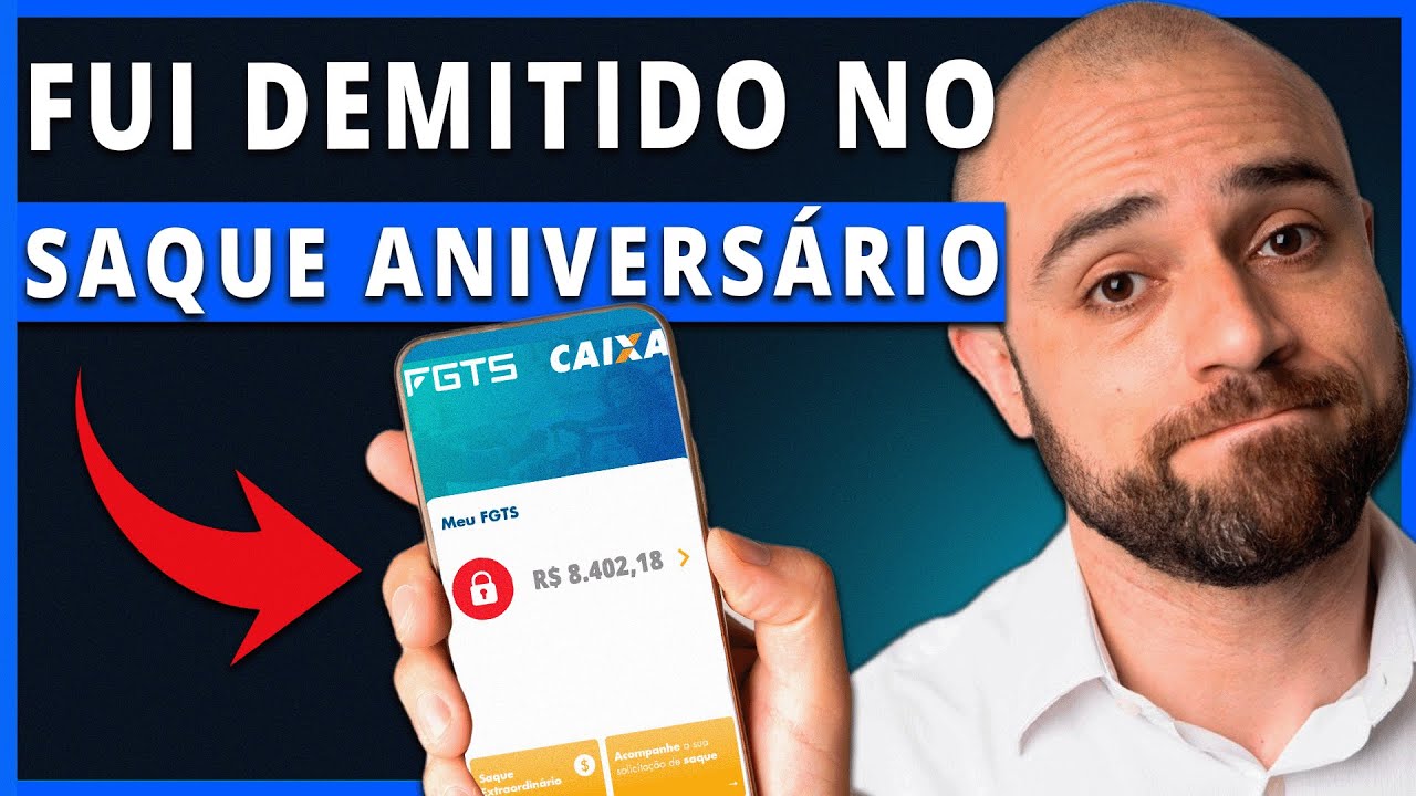 😨Antecipei o SAQUE ANIVERSÁRIO e FUI DEMITIDO, Como Fica Meu FGTS?