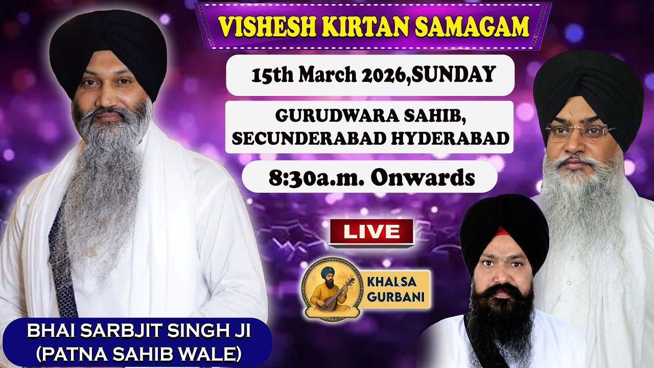 Live 🔴Vishesh Kirtan Samagam From Gurudwara Sahib Secunderabad ,Hyderabad | 15th March 2026