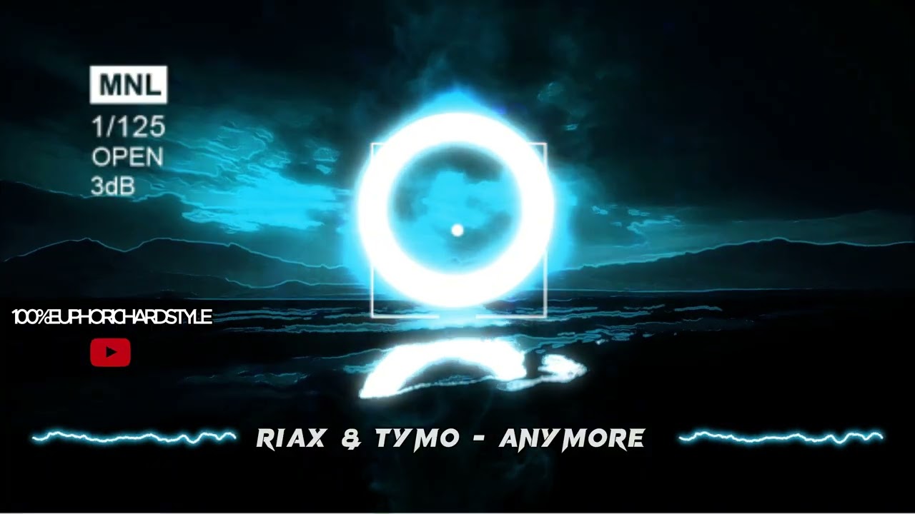 Riax & TYMO - Anymore [Euphoric Hardstyle]