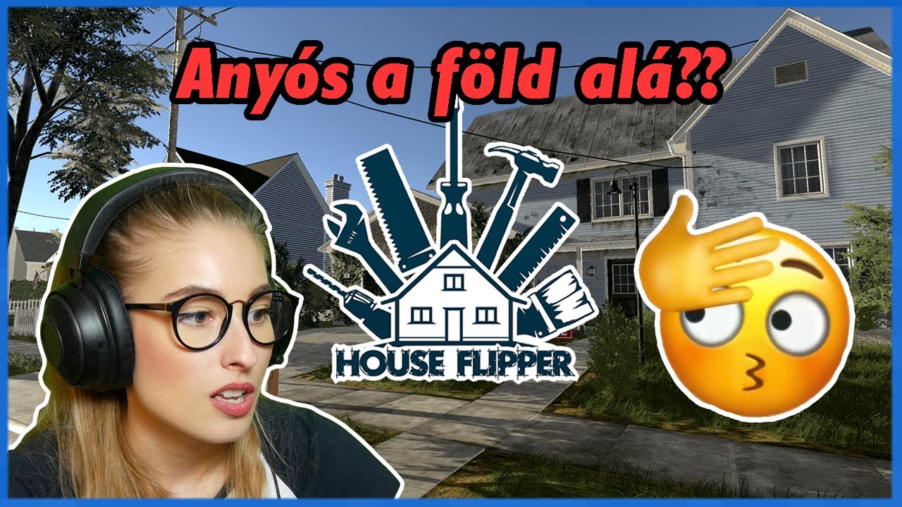 Anyós a FÖLD ALÁ?!?!😳😳😰 I House Flipper🔨 7.rész