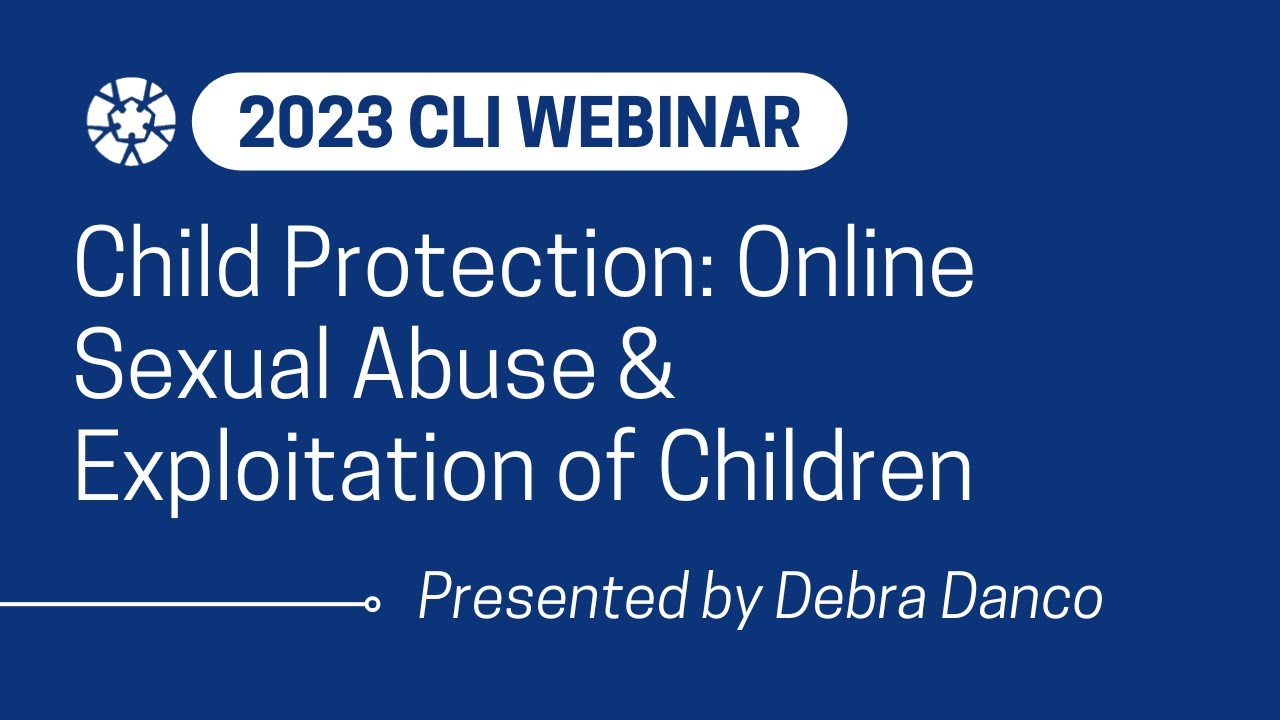 Child Protection: Online Sexual Abuse & Exploitation of Children