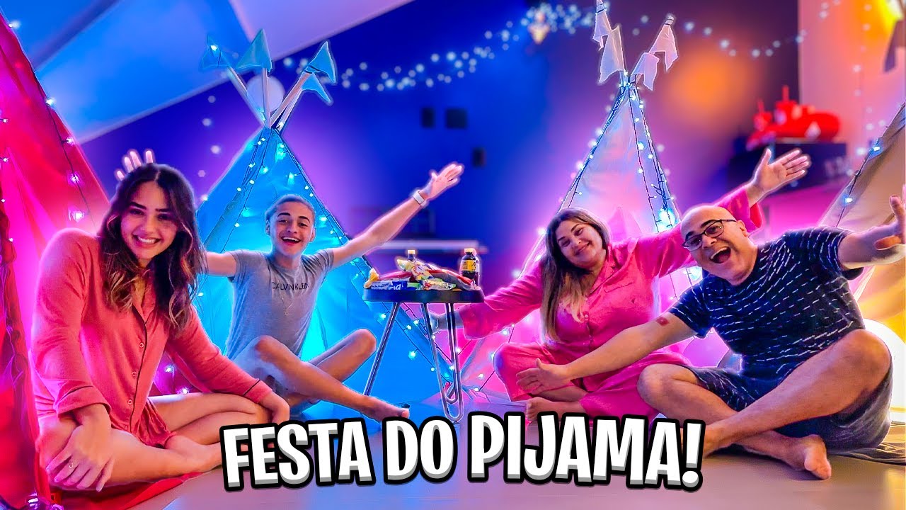 FIZEMOS A MELHOR FESTA PIJAMA DA FAMÍLIA OLIVEIRA !!!