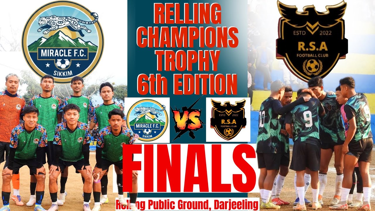 🔥😱 Finals | Singling SC (Sikkim) Vs R.S.A (Darjeeling) | Relling Champions Trophy
