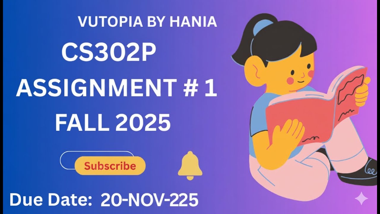 CS302p Assignment 1 Solution Spring 2025 | CS302p Assignment 1 Solution 2025 | VUtopia by Hania