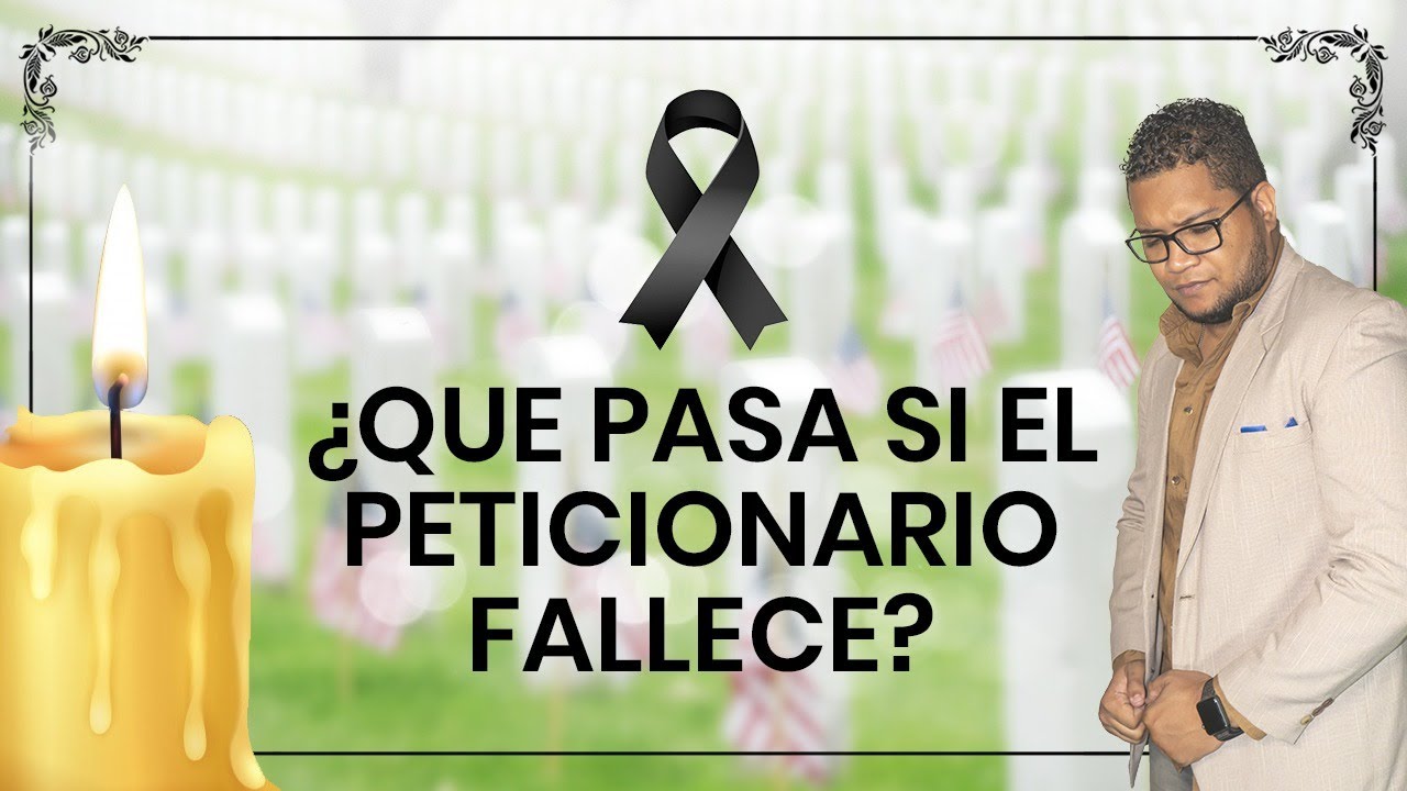 ¿QUE PASA SI MUERE EL PETICIONARIO?