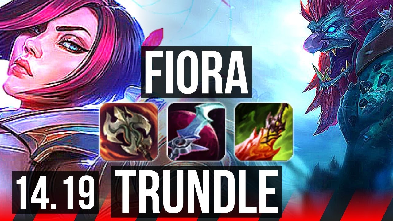 FIORA vs TRUNDLE (TOP) | 72% winrate, 6 solo kills | EUW Challenger | 14.19