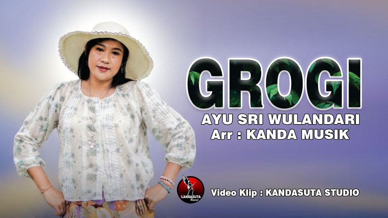 GROGI Vocal : Ayu Sri Wulandari (Official Musik Video )